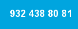 932 438 80 81